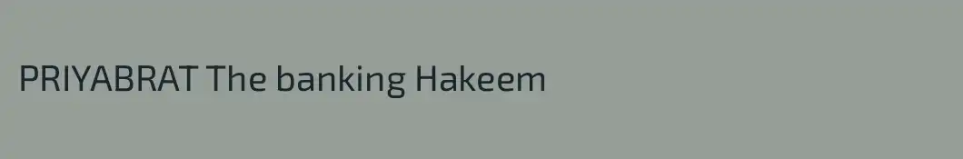 PRIYABRAT The banking Hakeem